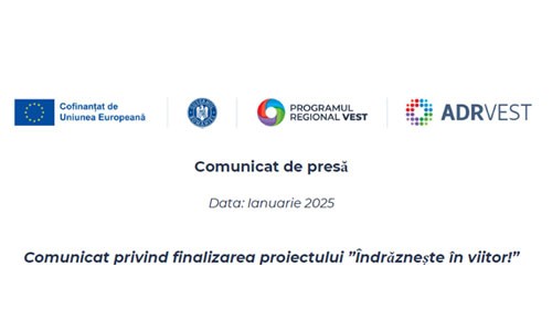 Comunicat privind finalizarea proiectului ”Îndrăznește în viitor!”